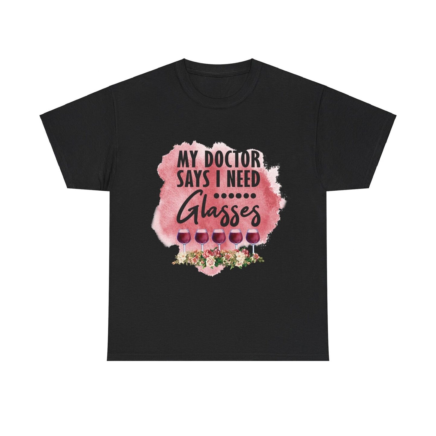 Funny Woman's T Shirt My Doctor Says I Need Glasses Woman's Shirt