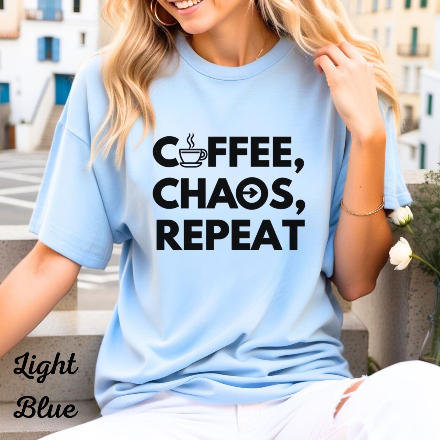 Womans Shirt Funny Coffee Chaos Repeat Light Blue Graphic Tee Shirt Sizes S-3X