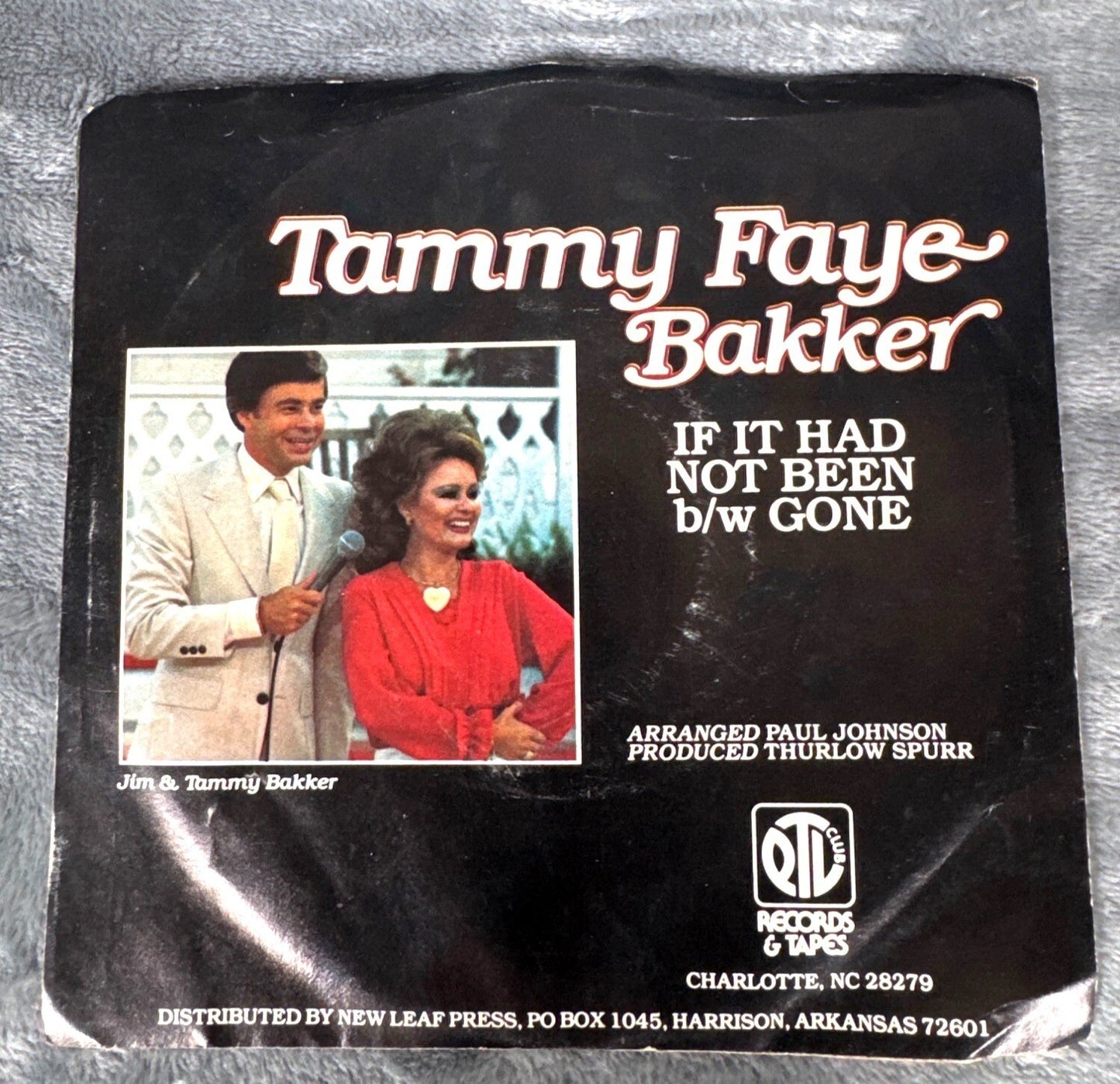 Tammy Faye Bakker 45 Vinyl Record If It Had Not Been & Gone PTL Club Jim Bakker