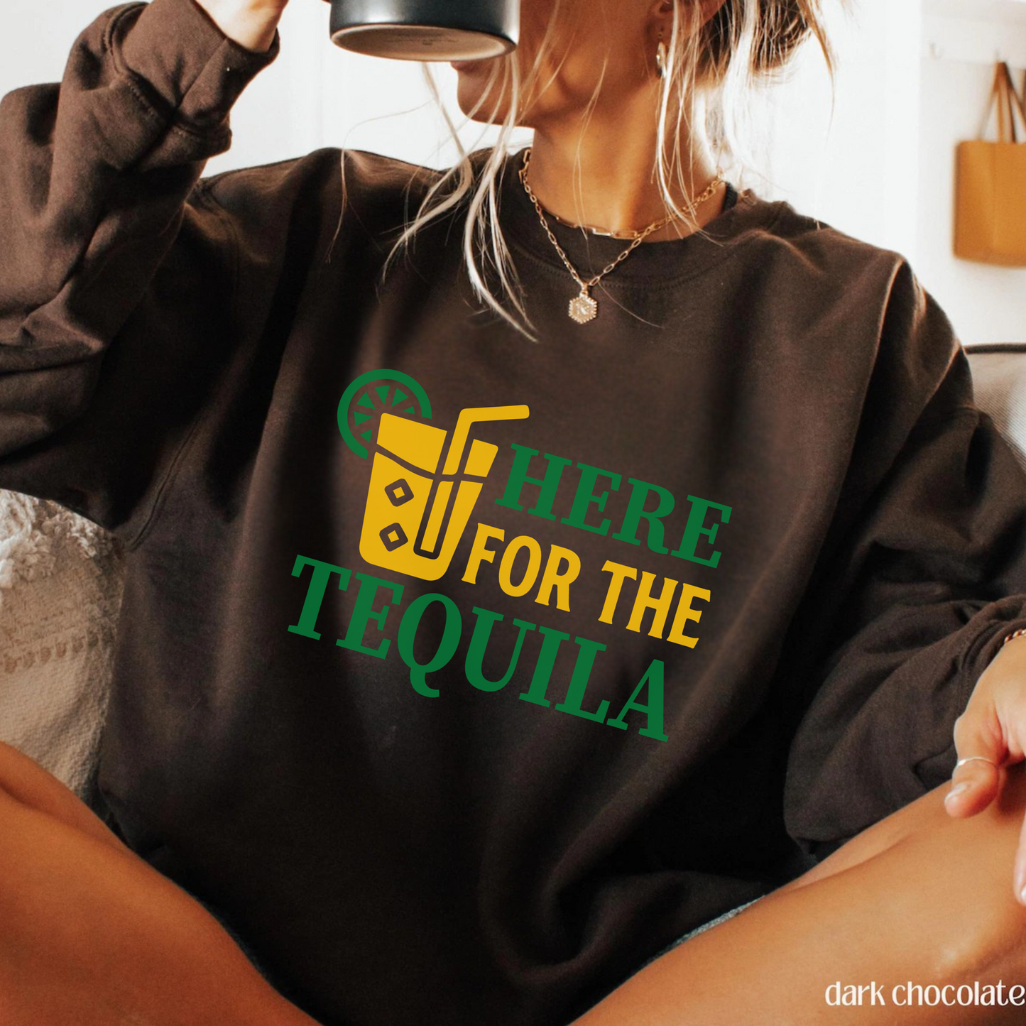 Here for the Tequila Sweatshirt • Funny Drinking Shirt • Party Graphic Pullover • Tequila Lover Gift • Cinco de Mayo Outfit • Cozy Unisex Sweatshirt