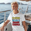 I'm Retired Don't Ask Me To Do A Damn Thing Woman's T Shirt
