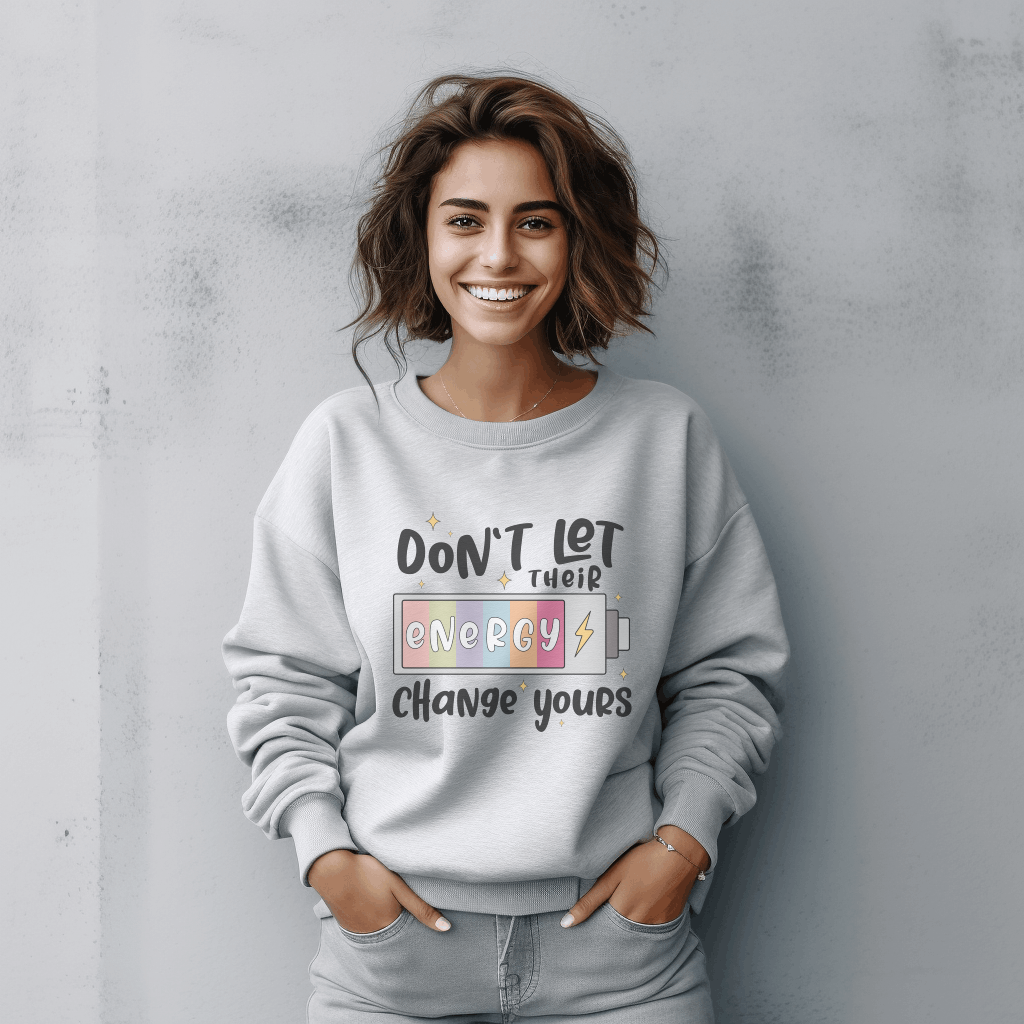 Don't Let Their Energy Change Yours Sweatshirt, Rainbow Battery Design, Unisex Crewneck Pullover, Cozy Cotton Blend, Gift for Energy Lovers