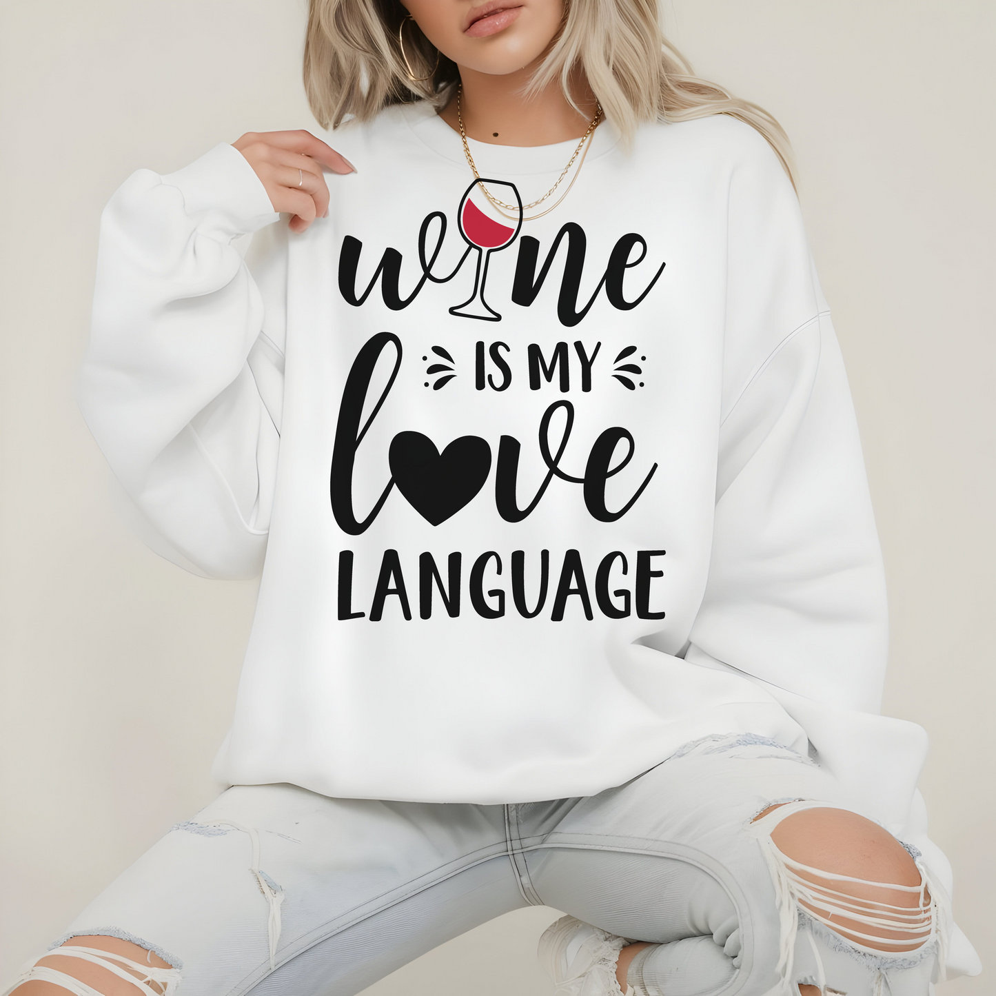 Wine Is My Love Language Sweatshirt • Wine Lover Gift • Funny Wine Shirt • Cozy Unisex Pullover • Wine Quote Graphic Sweatshirt