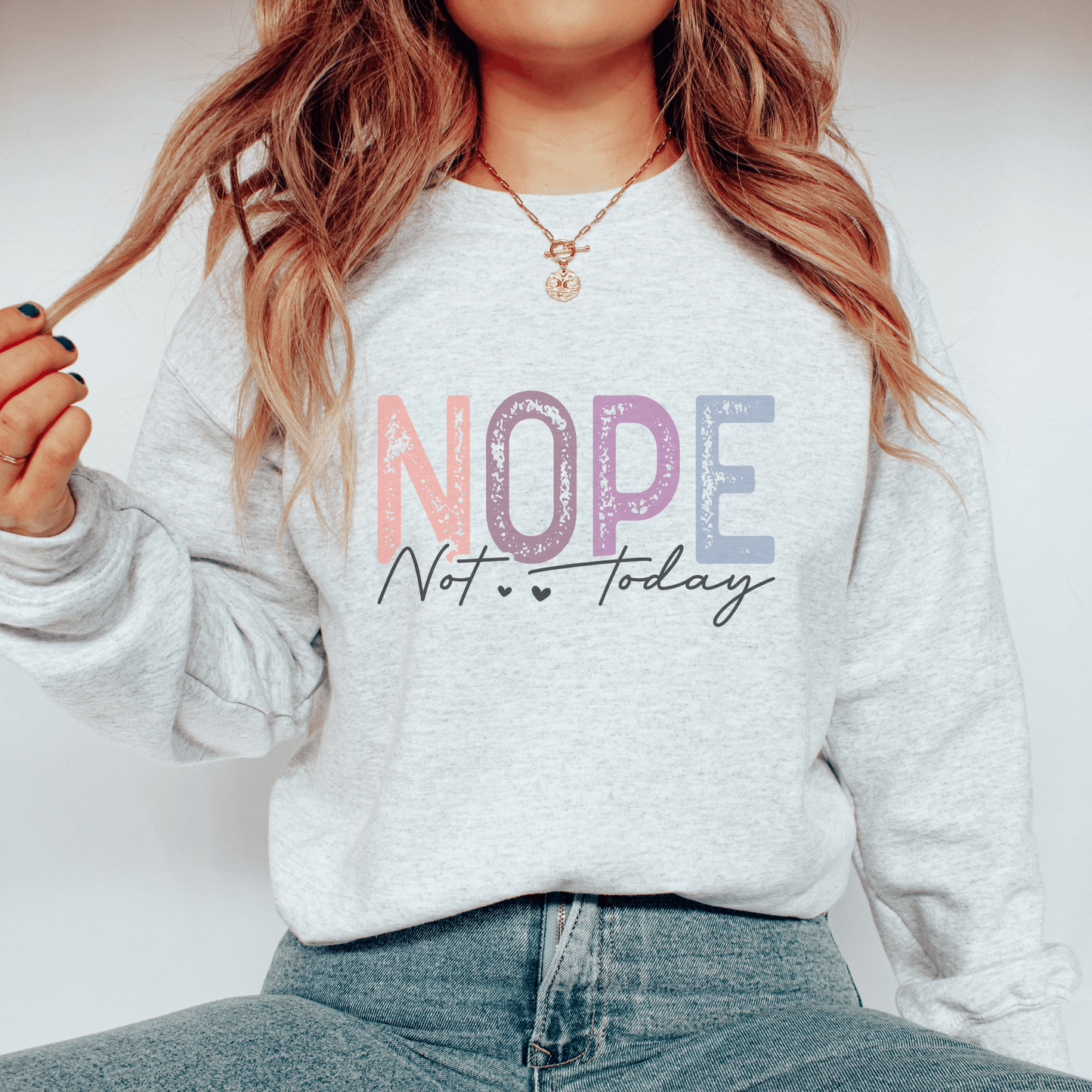 Nope Not Today Sweatshirt for Women Cute Funny Saying  Cozy Cute Crewneck Mood Top