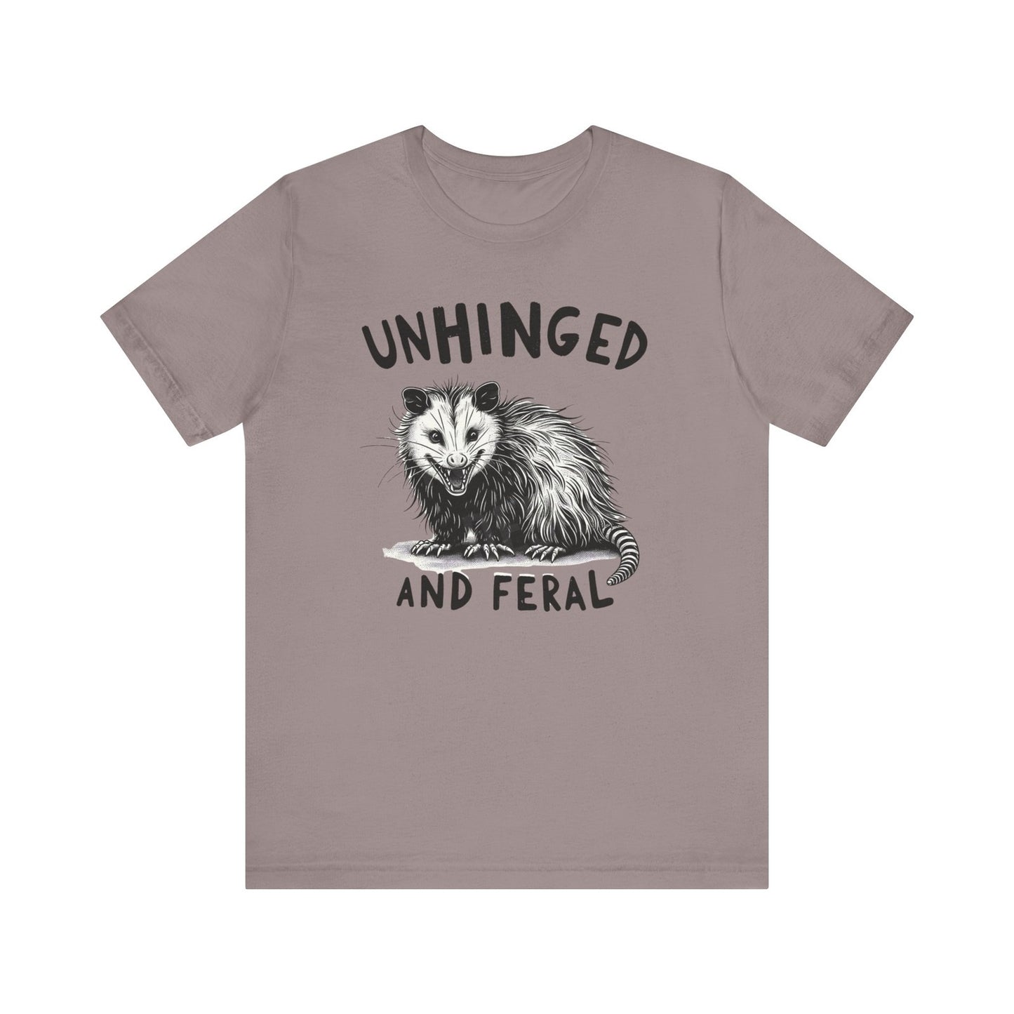 Womans T Shirt Unhinged and Feral Shirt Funny Chaotic Energy Humor Gift for Her 