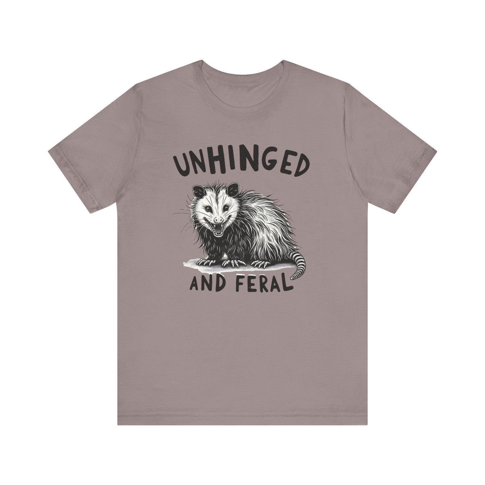 Womans T Shirt Unhinged and Feral Shirt Funny Chaotic Energy Humor Gift for Her 