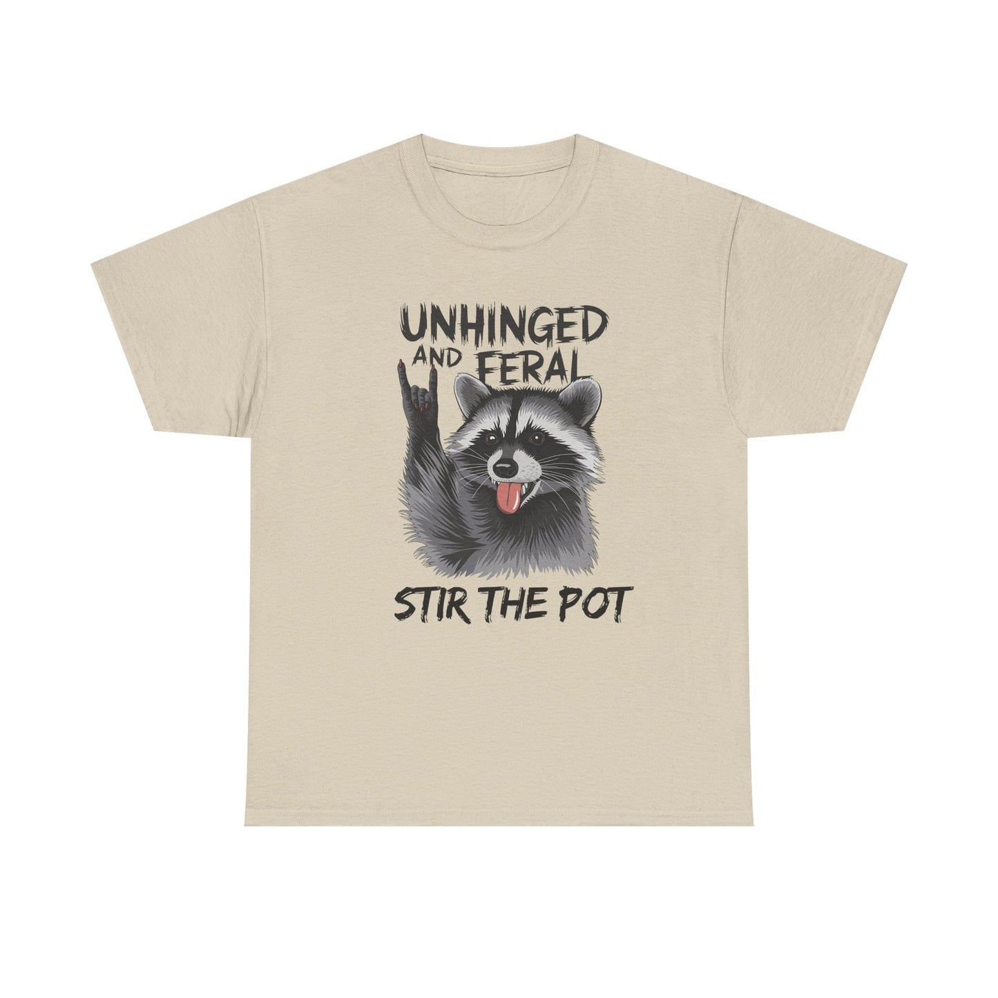 Womans T Shirt Unhinged Feral Stir The Pot Funny Shirt Time to Stir the Pot Tee 