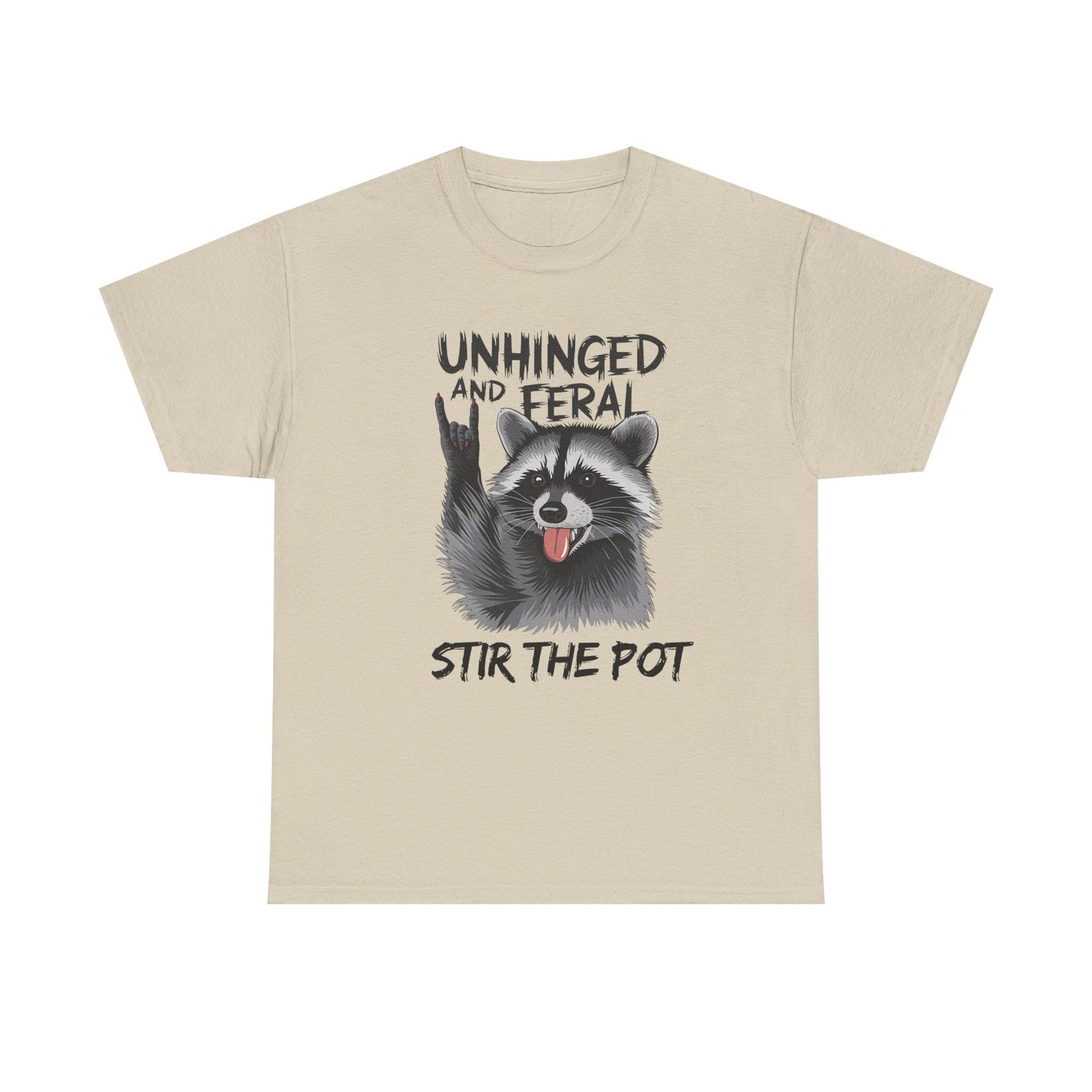Womans T Shirt Unhinged Feral Stir The Pot Funny Shirt Time to Stir the Pot Tee 