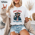 Womans Shirt Just Chill The Fourth Out Funny 4th of July Raccoon Top 4th of July