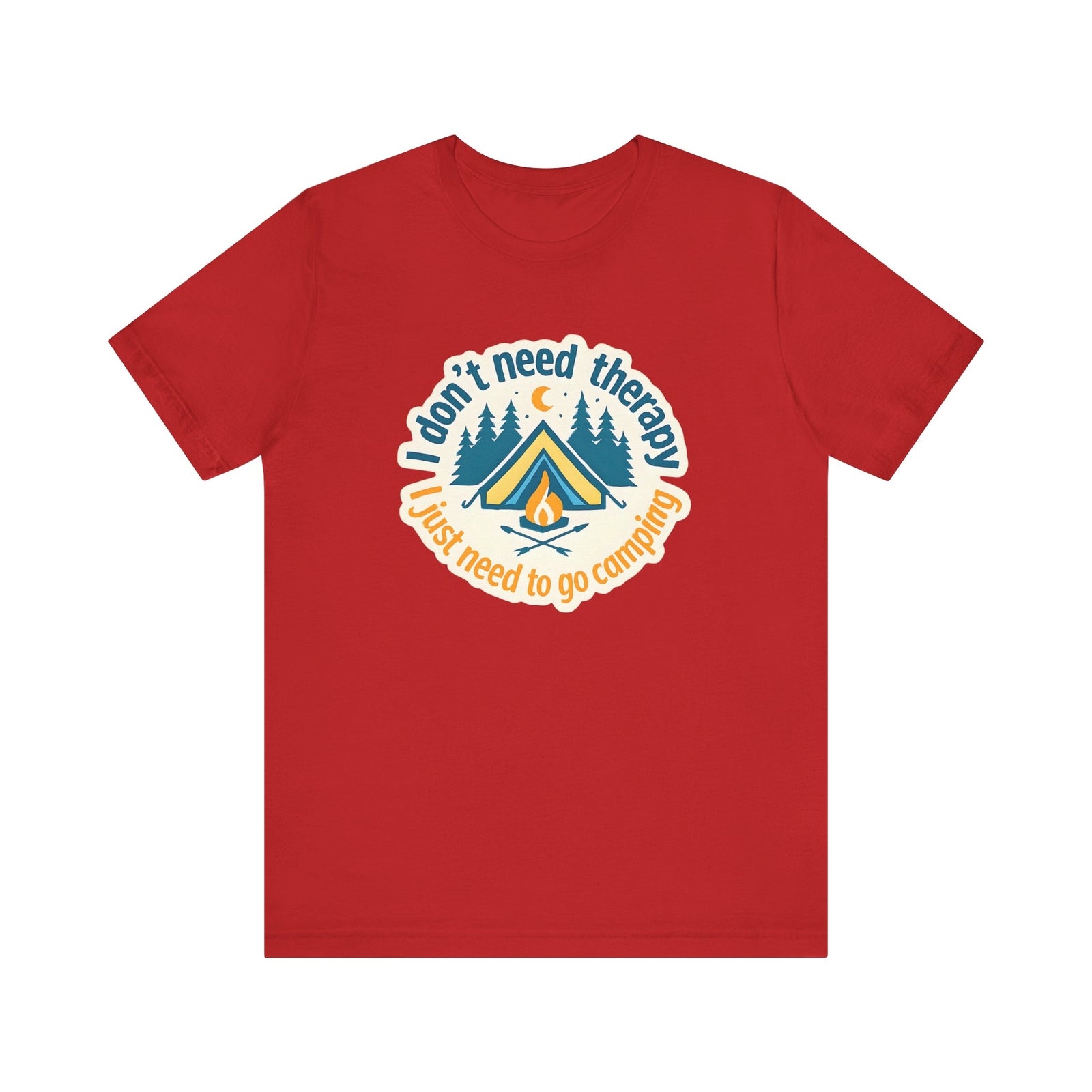 Womans Camping Shirt I dont Need Therapy I Just Need To Go Camping 