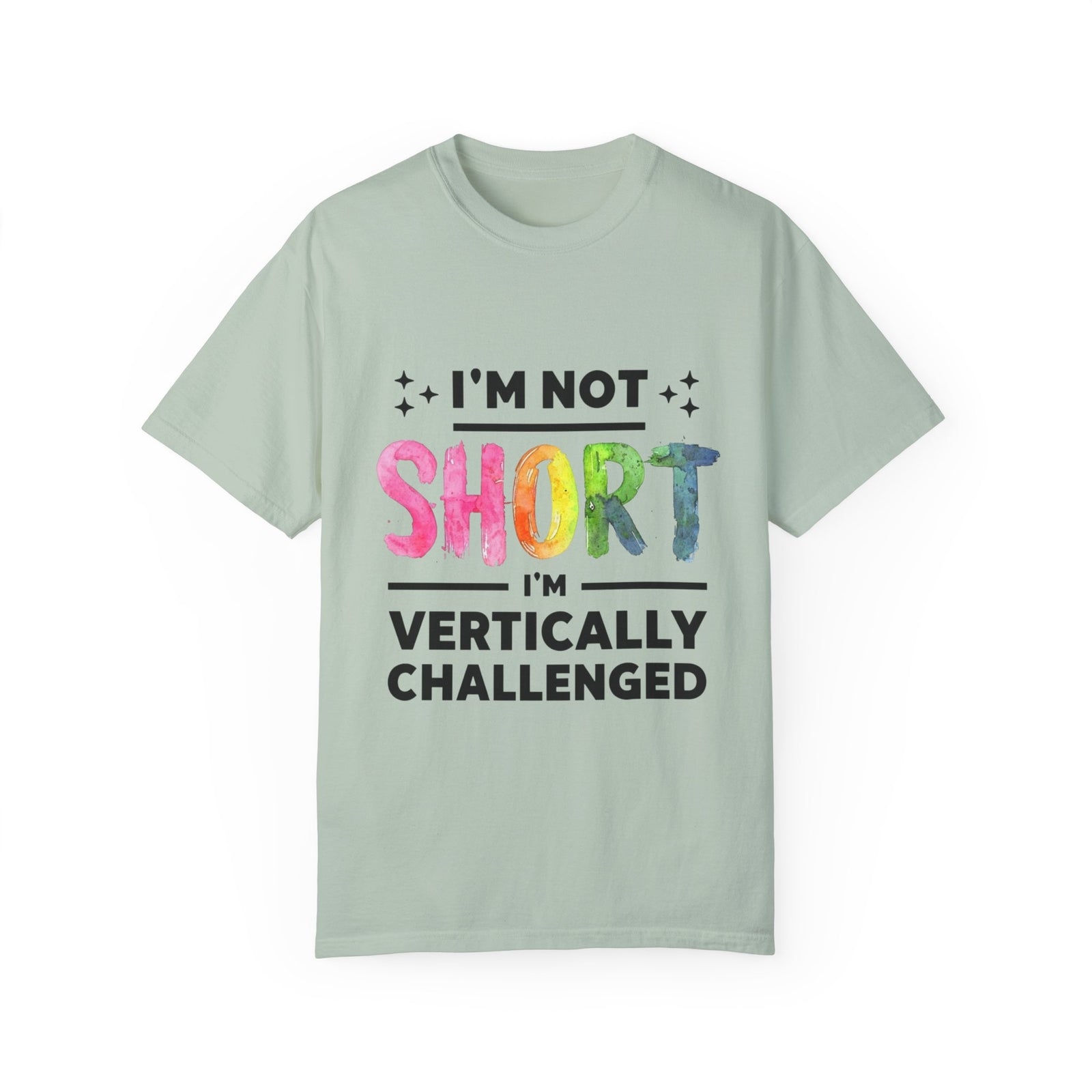 Womans T Shirt Funny "Im Not Short Im Vertically Challenged" Shirt Fun Top