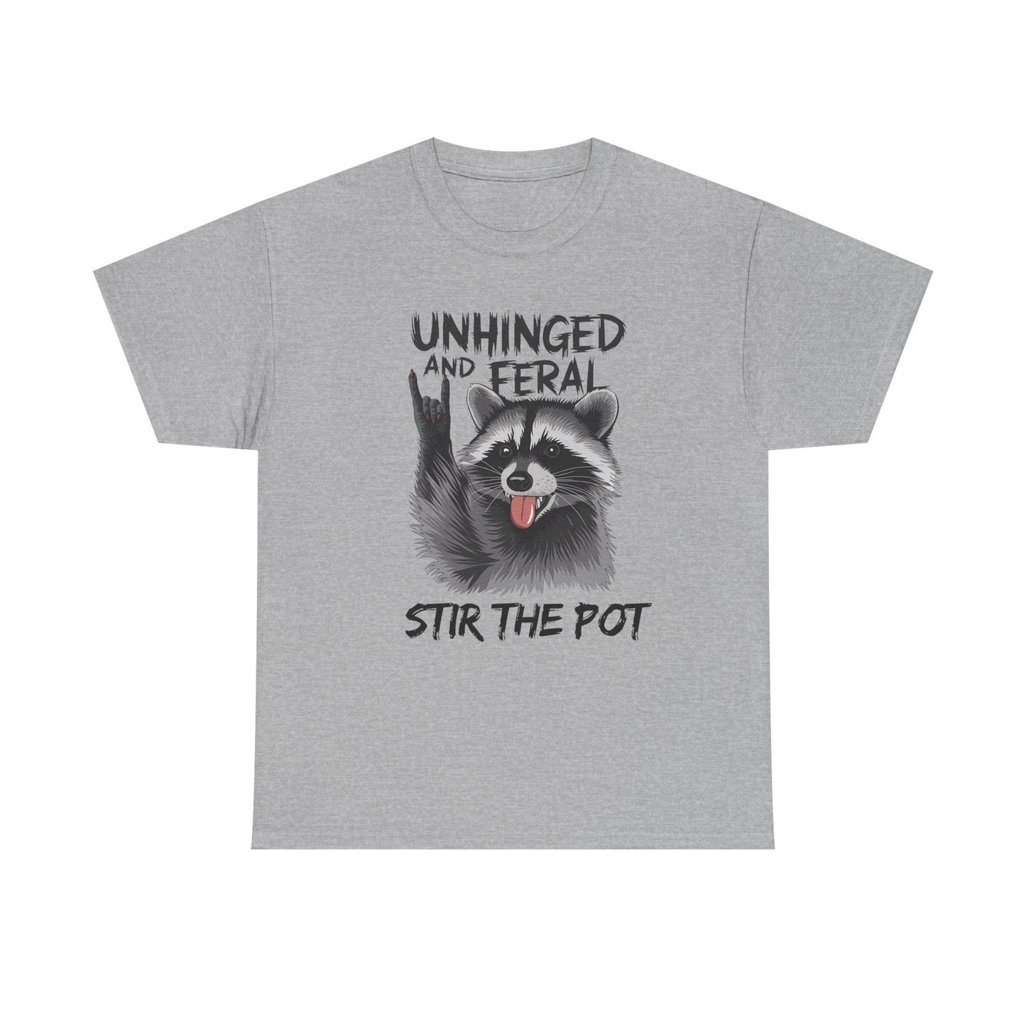 Womans T Shirt Unhinged Feral Stir The Pot Funny Shirt Time to Stir the Pot Tee 