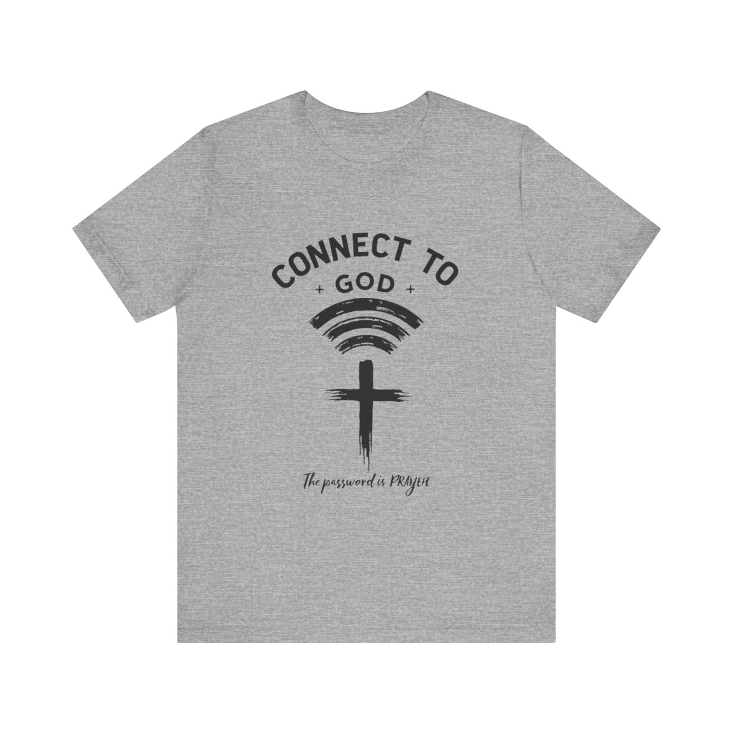 Womans Christian Shirt Connect To God The Password Is Prayer Inspirational Gift