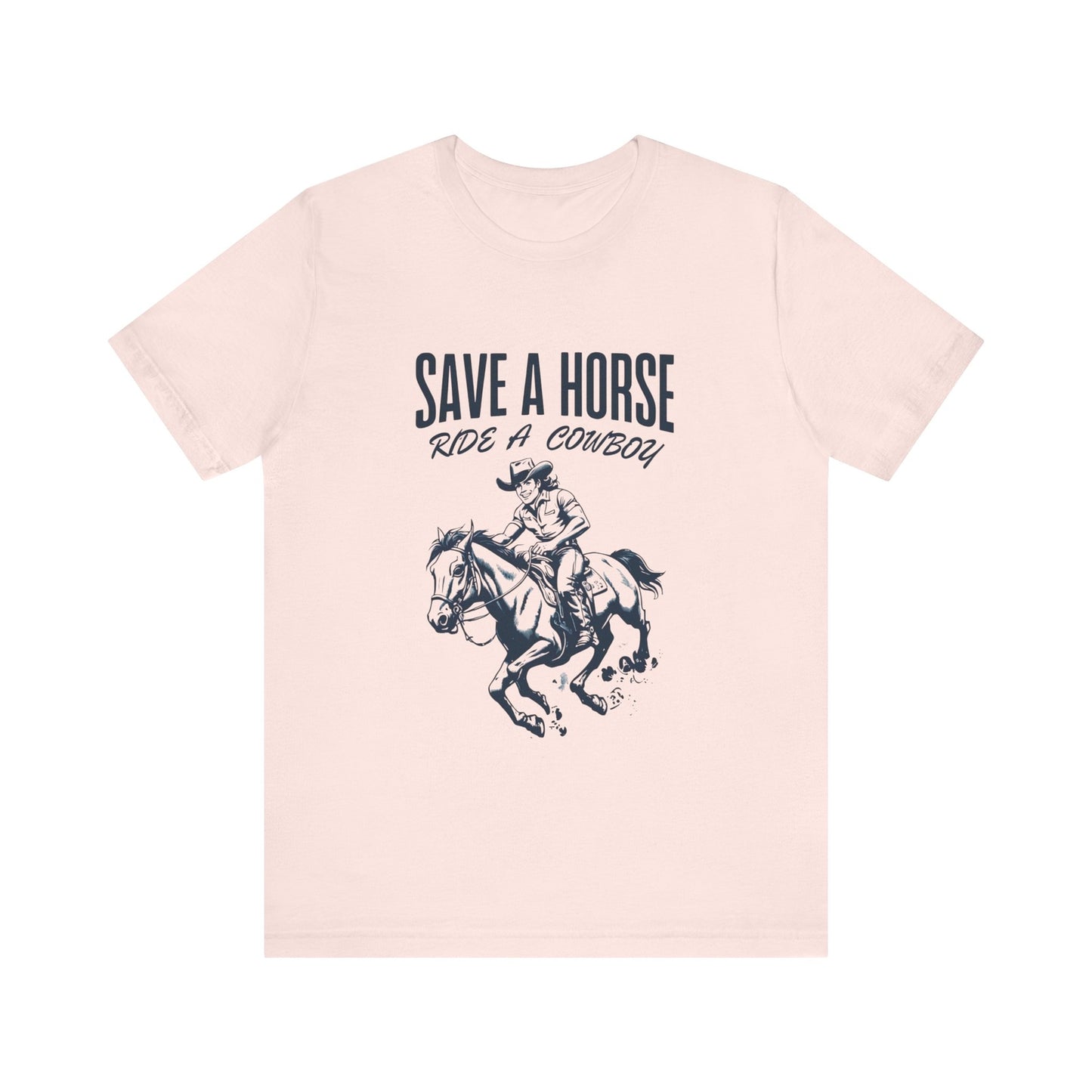 Womans Shirt Funny Save A Horse Ride A Cowboy Top T-Shirt Funny T Shirt