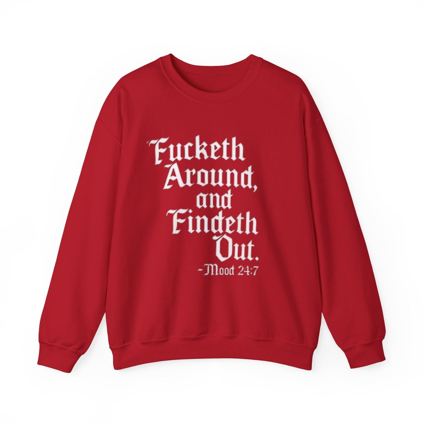 Womans Funny Shirt F Around and Findeth Out Mood 24/7 Sassy Sarcastic Gift
