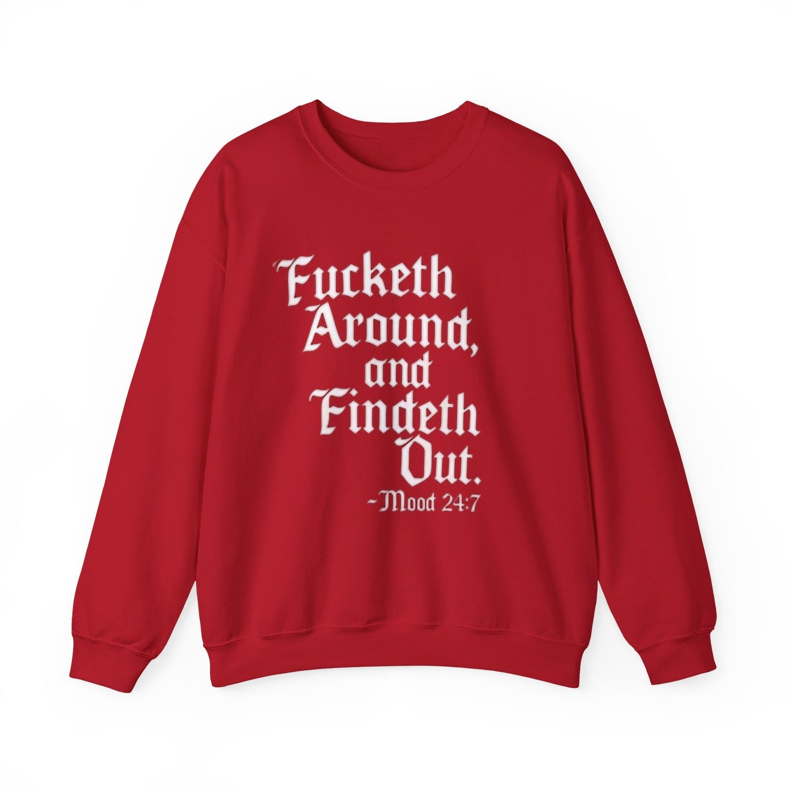 Womans Funny Shirt F Around and Findeth Out Mood 24/7 Sassy Sarcastic Gift
