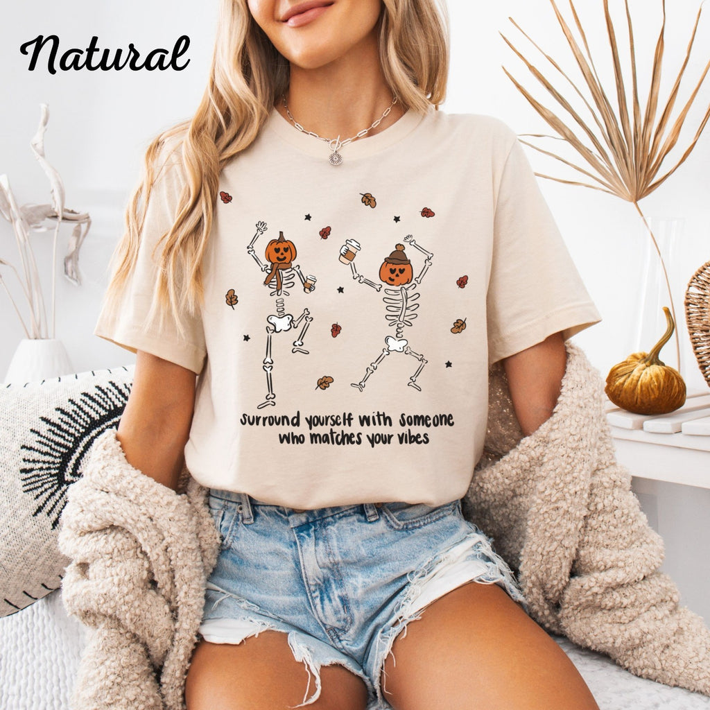 Womans Halloween T Shirt Surround Yourself With Someone Who Matches Your Vibes