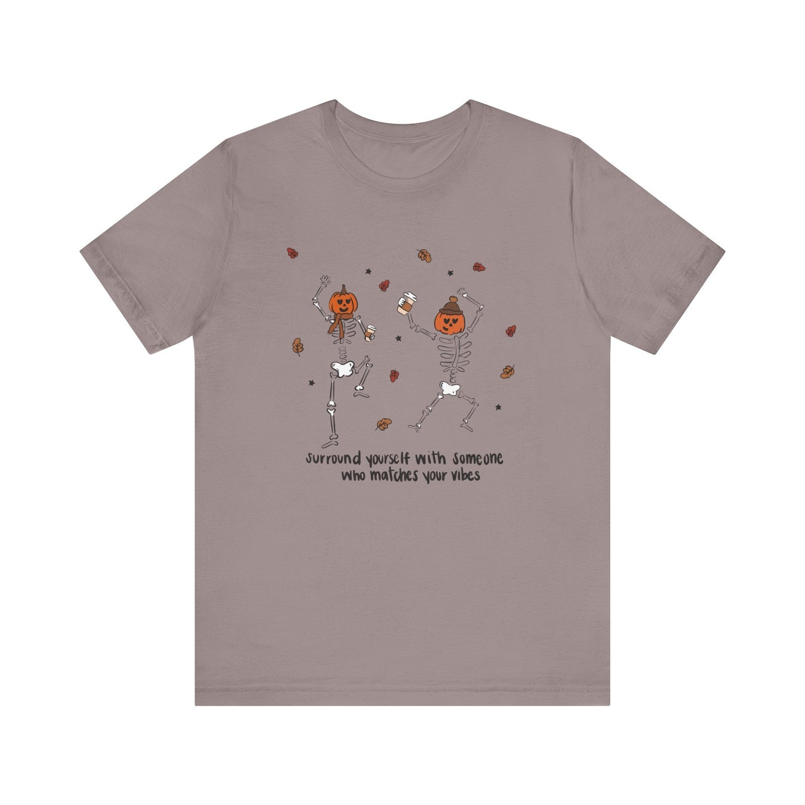 Womans Halloween T Shirt Surround Yourself With Someone Who Matches Your Vibes