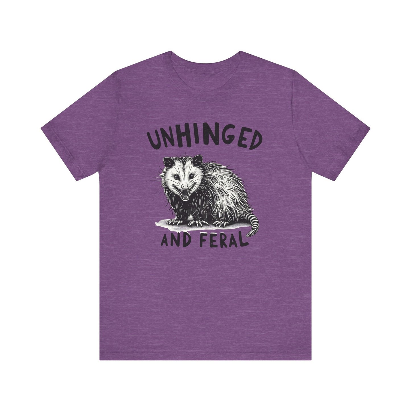 Womans T Shirt Unhinged and Feral Shirt Funny Chaotic Energy Humor Gift for Her 