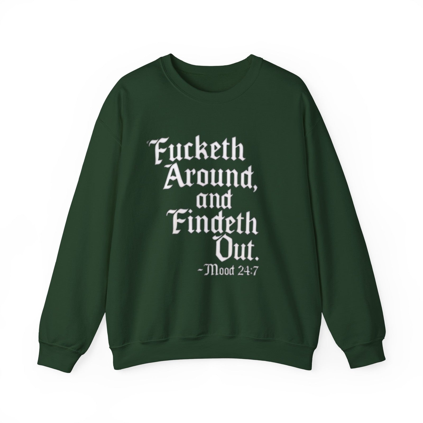 Womans Funny Shirt F Around and Findeth Out Mood 24/7 Sassy Sarcastic Gift