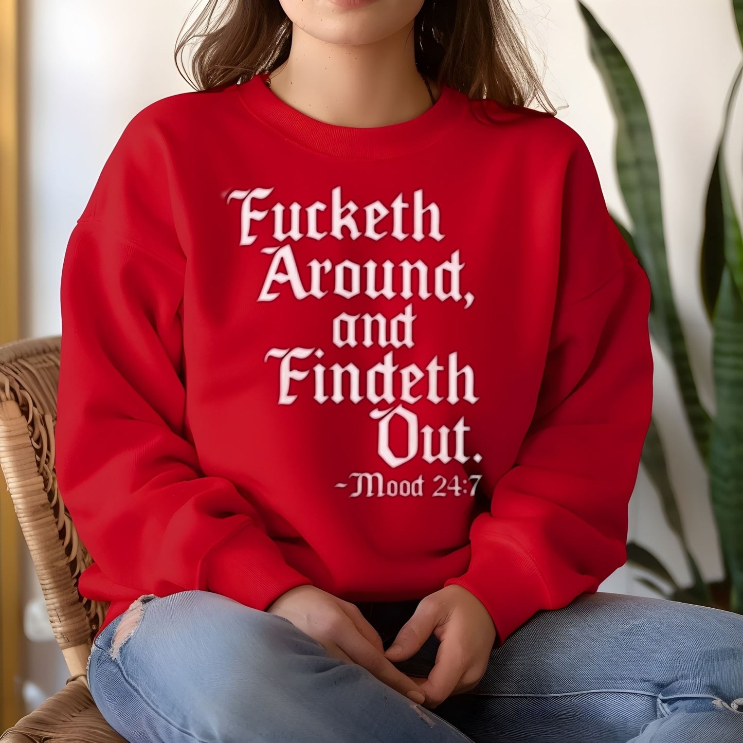 Womans Funny Shirt F Around and Findeth Out Mood 24/7 Sassy Sarcastic Gift
