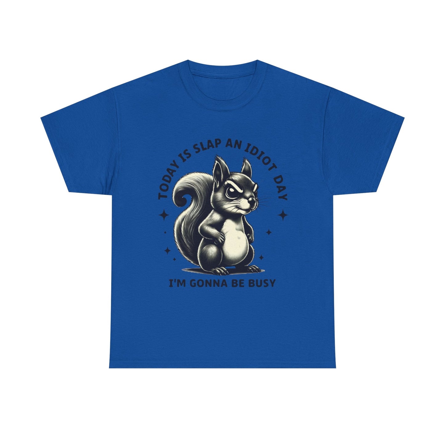 Womans T Shirt Funny Today Is Slap An Idiot Day Shirt Sassy Squirrel Top