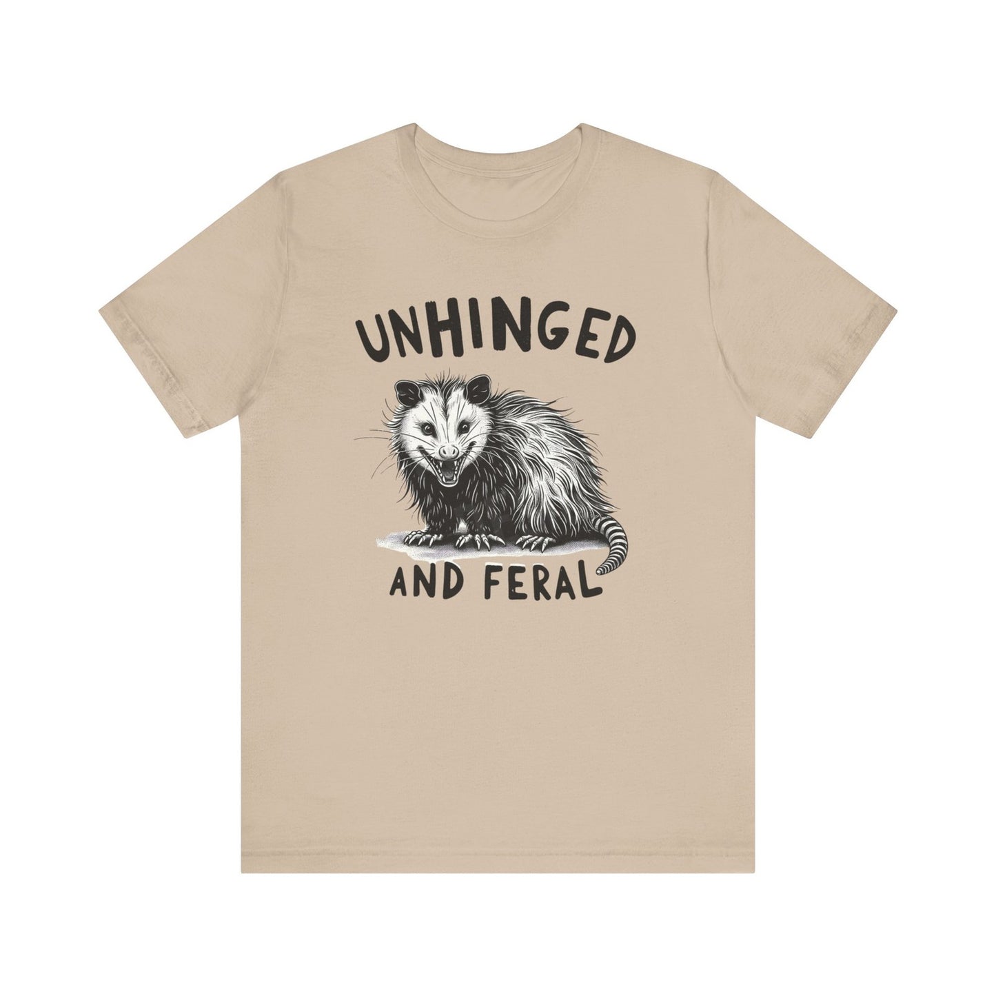 Womans T Shirt Unhinged and Feral Shirt Funny Chaotic Energy Humor Gift for Her 