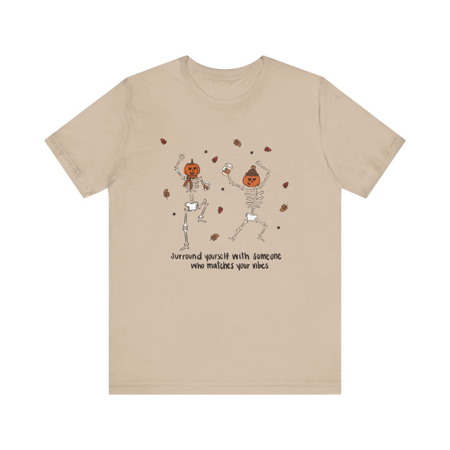 Womans Halloween T Shirt Surround Yourself With Someone Who Matches Your Vibes