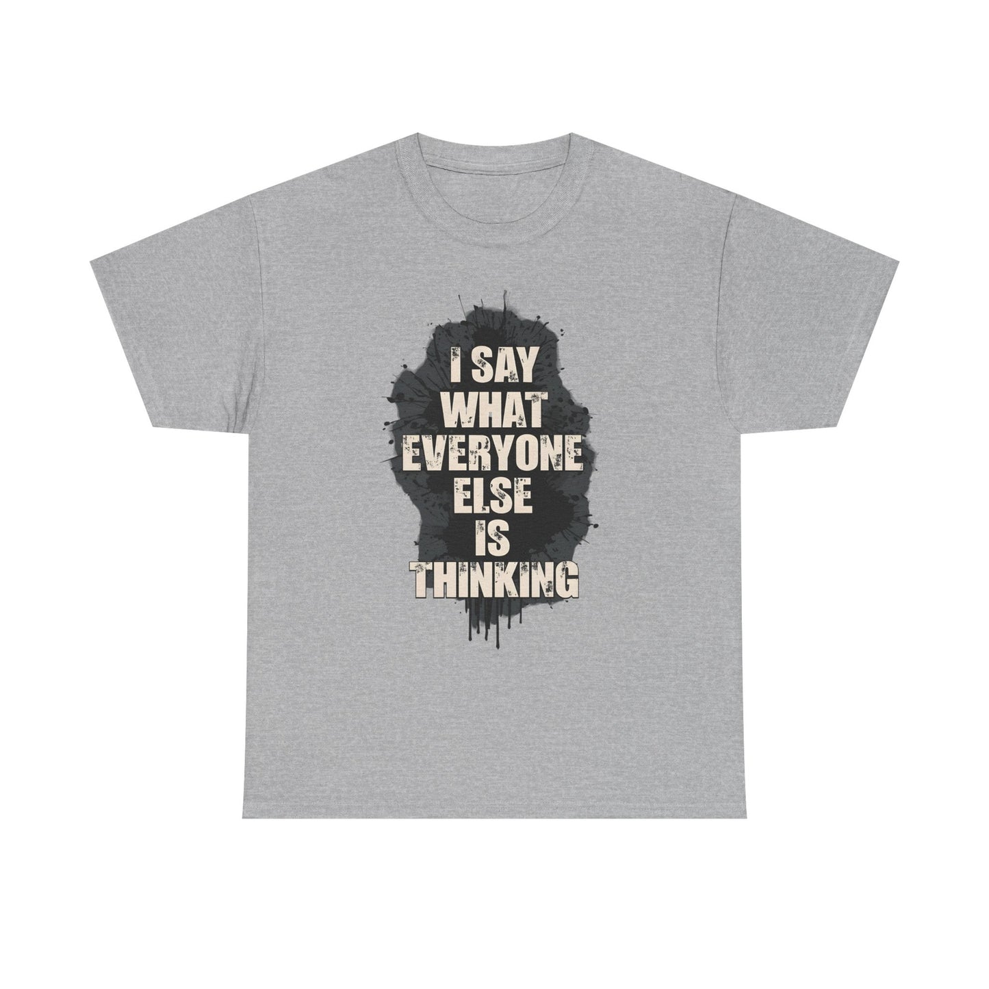 Womans T Shirt Top Funny I Say What Everyone Else Is Thinking Shirt Fun Gift
