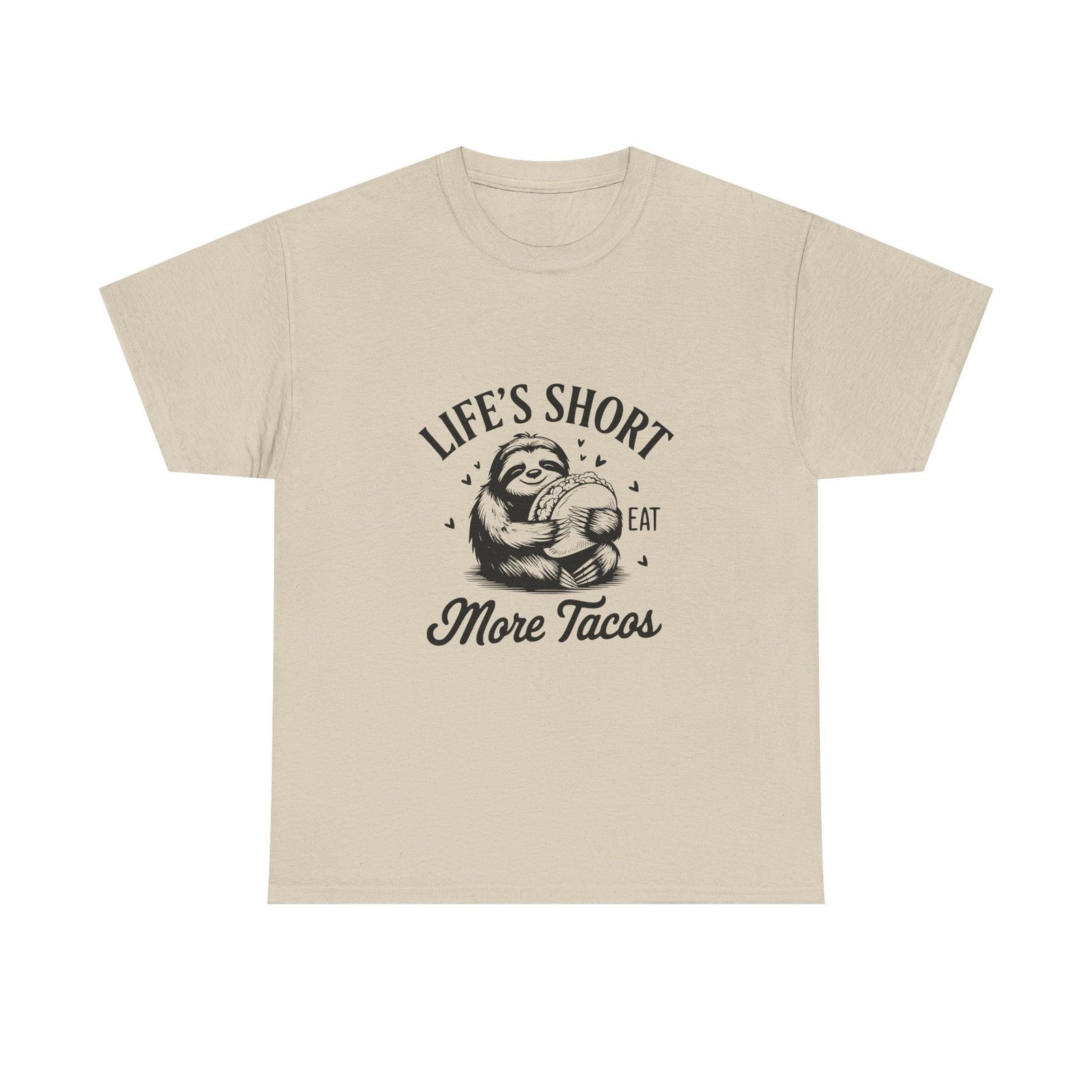 Womans T Shirt  Life Is Short Eat More Tacos Sloth Funny Tee, Taco Lover Gift