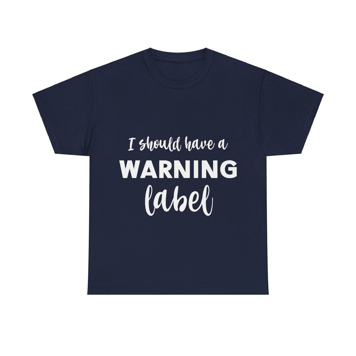 Funny Woman's T Shirt I Should Have Came With A Warning  Label Woman's Fun Shirt