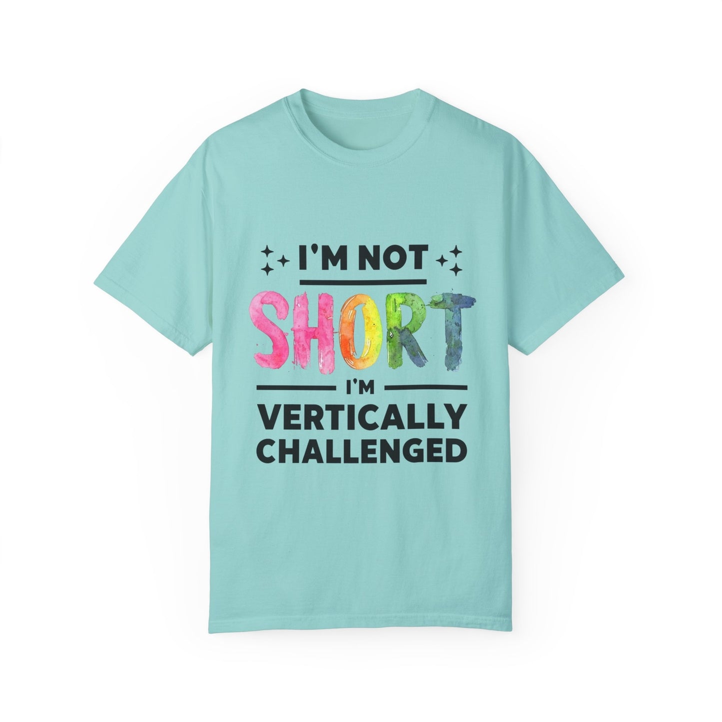 Womans T Shirt Funny "Im Not Short Im Vertically Challenged" Shirt Fun Top