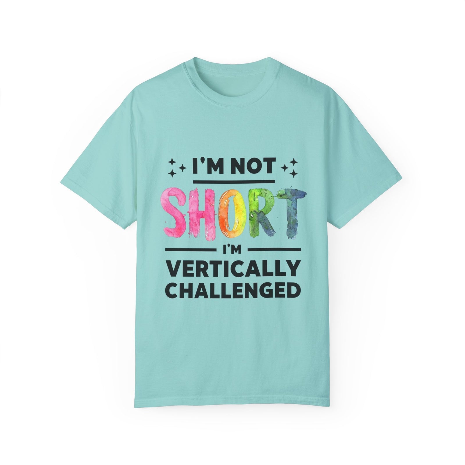 Womans T Shirt Funny "Im Not Short Im Vertically Challenged" Shirt Fun Top