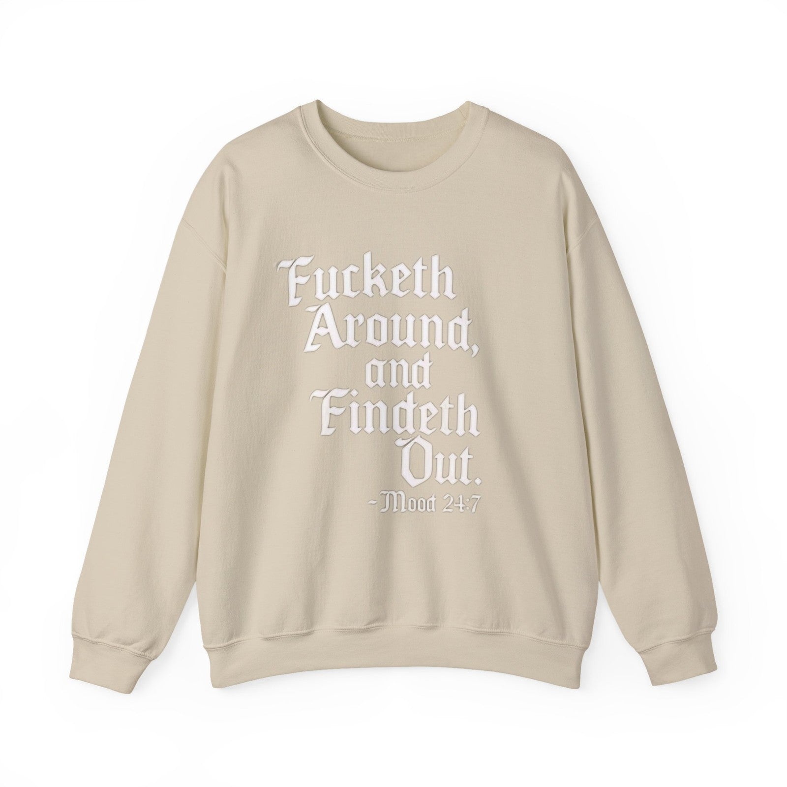 Womans Funny Shirt F Around and Findeth Out Mood 24/7 Sassy Sarcastic Gift