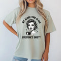 Womans T Shirt Funny My Alone Time Is For Everyones Saftely Top