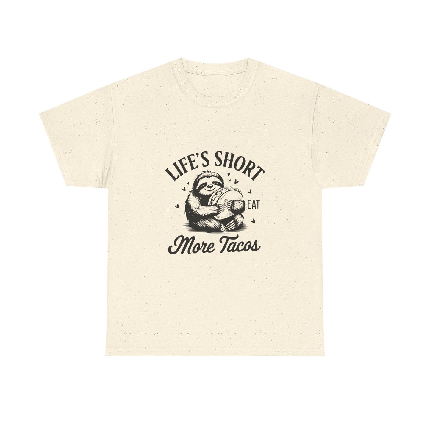 Womans T Shirt  Life Is Short Eat More Tacos Sloth Funny Tee, Taco Lover Gift
