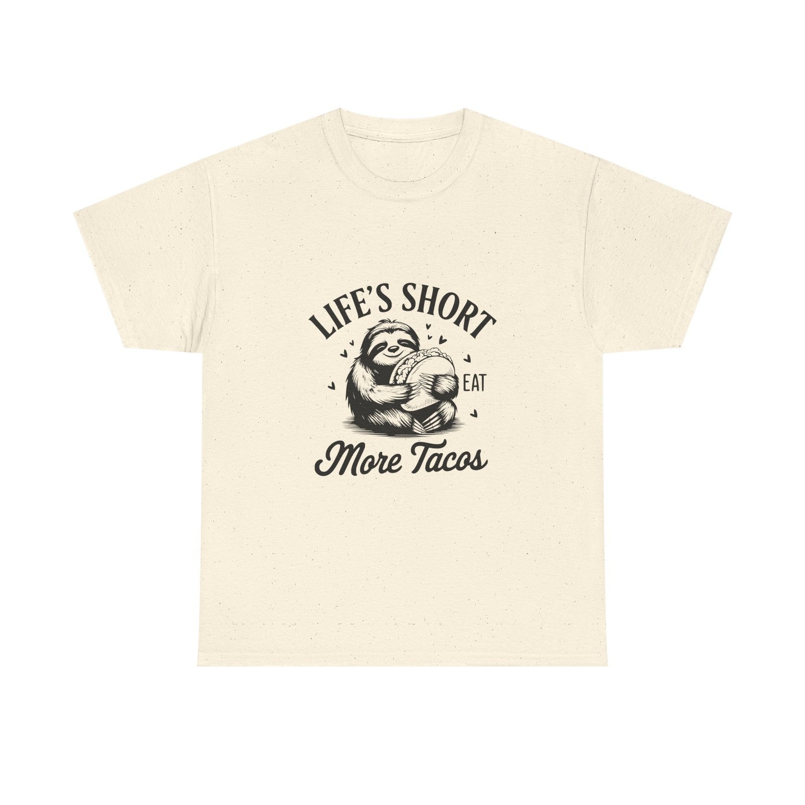 Womans T Shirt  Life Is Short Eat More Tacos Sloth Funny Tee, Taco Lover Gift