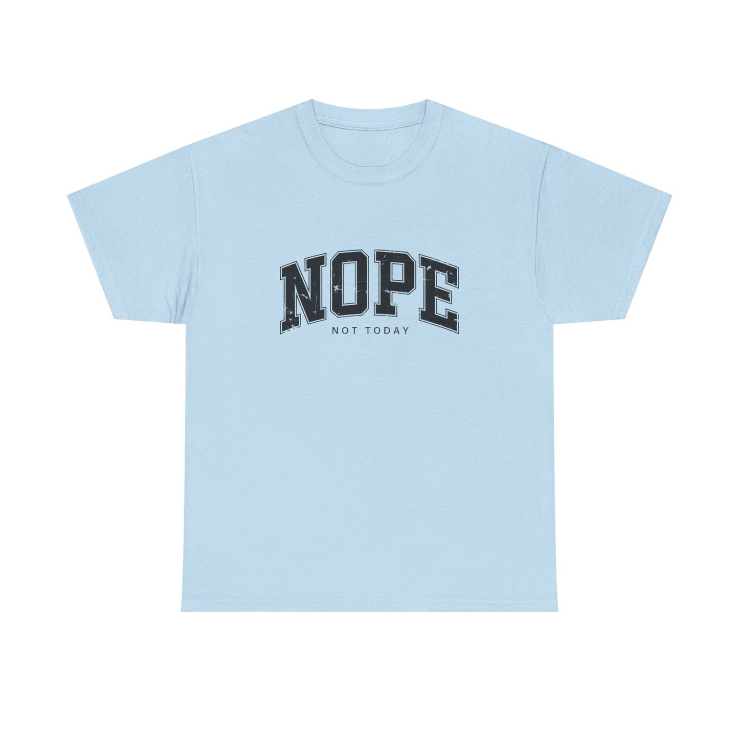 Womans T Shirt Funny Nope Not Today Tee Sarcastic Shirt Gift for Her 