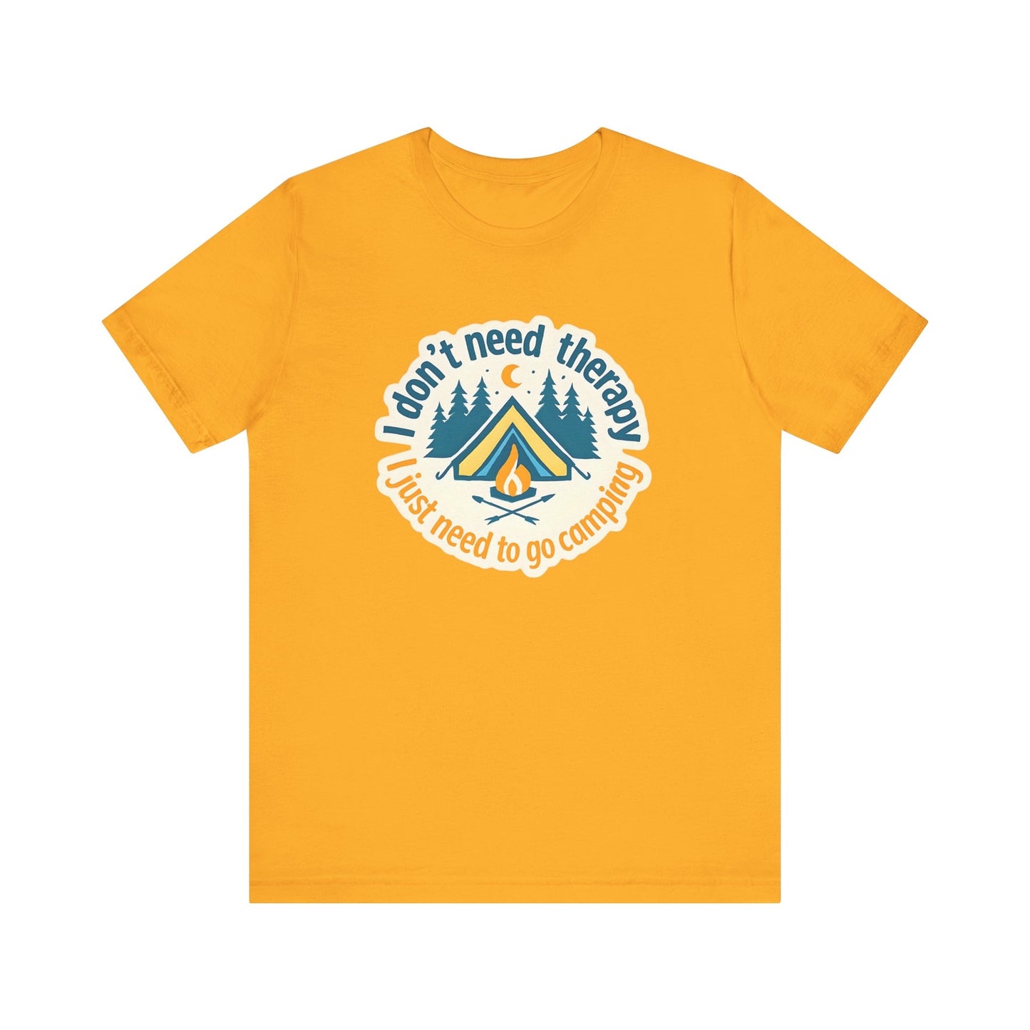 Womans Camping Shirt I dont Need Therapy I Just Need To Go Camping 