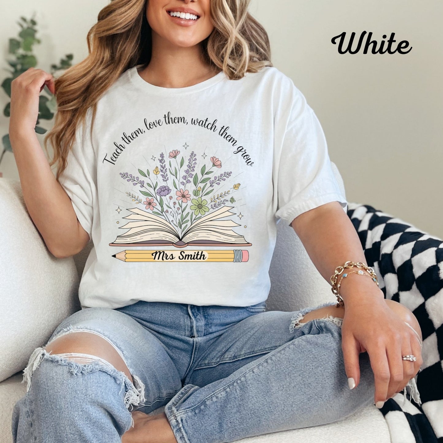 Woman T Shirt Teach Them Love Them Watch Them Grow Boho Teacher Back to School