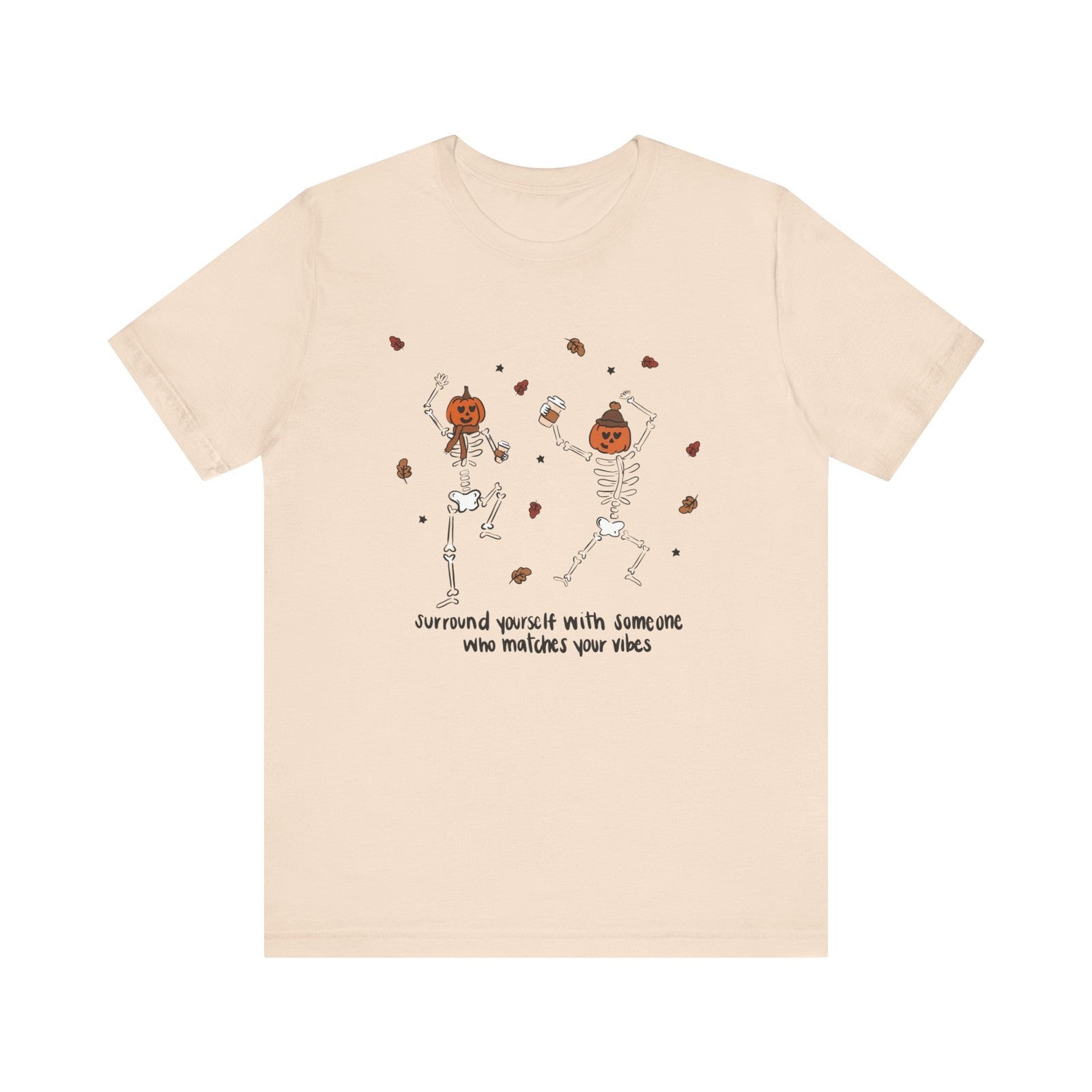 Womans Halloween T Shirt Surround Yourself With Someone Who Matches Your Vibes