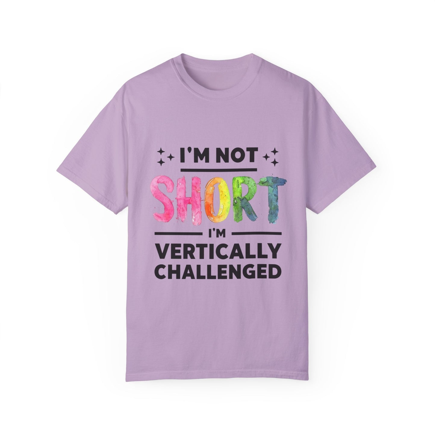 Womans T Shirt Funny "Im Not Short Im Vertically Challenged" Shirt Fun Top
