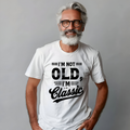 Men's Sweatshirt Funny Im Not Old Im Classic Humorous Dad Gift