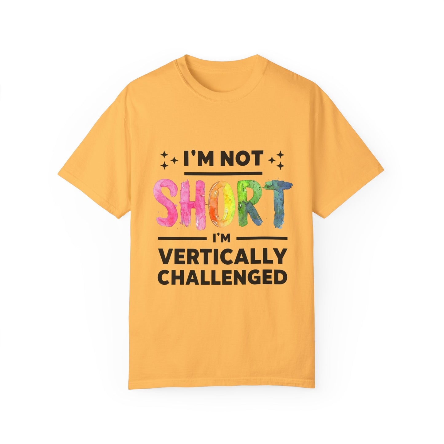 Womans T Shirt Funny "Im Not Short Im Vertically Challenged" Shirt Fun Top