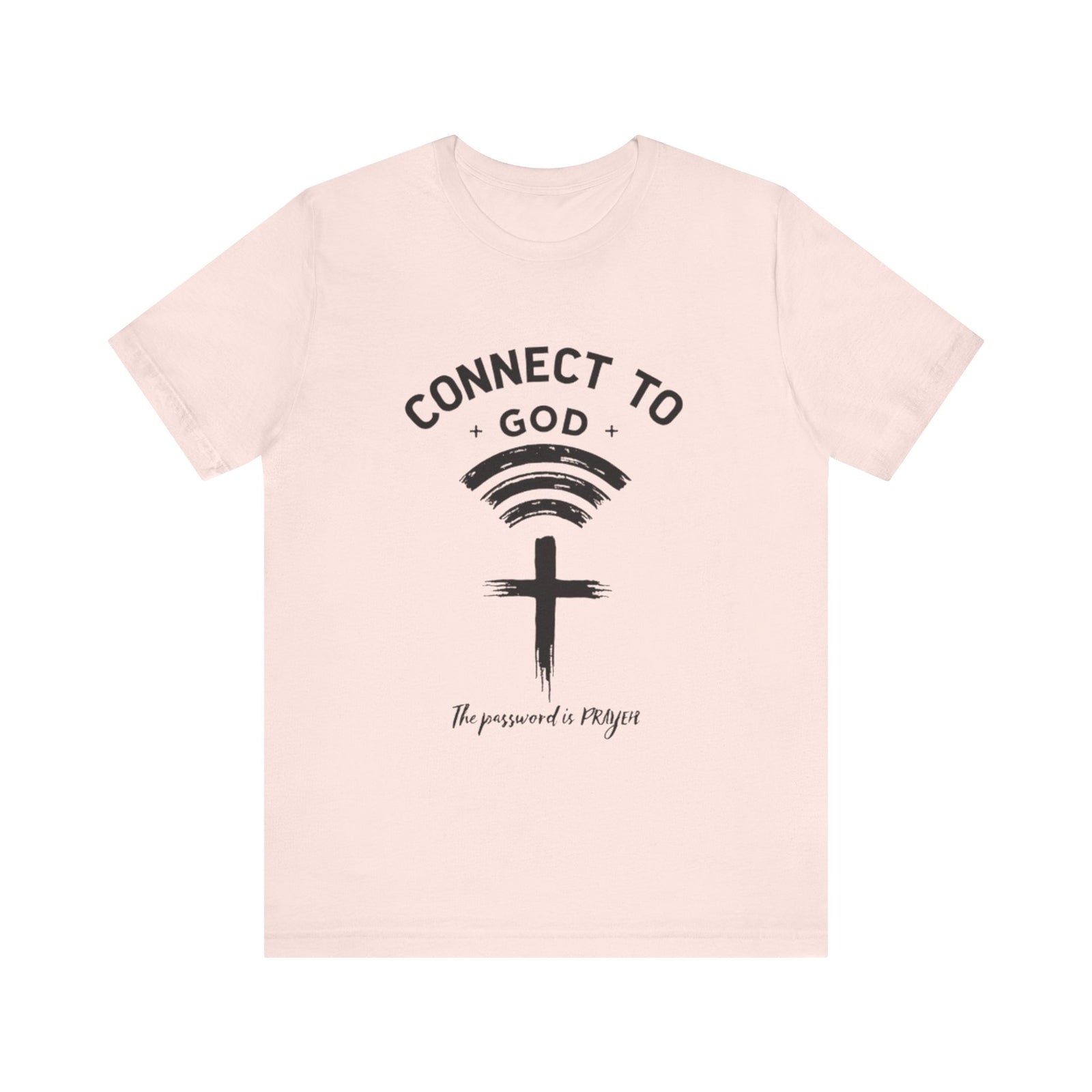 Womans Christian Shirt Connect To God The Password Is Prayer Inspirational Gift