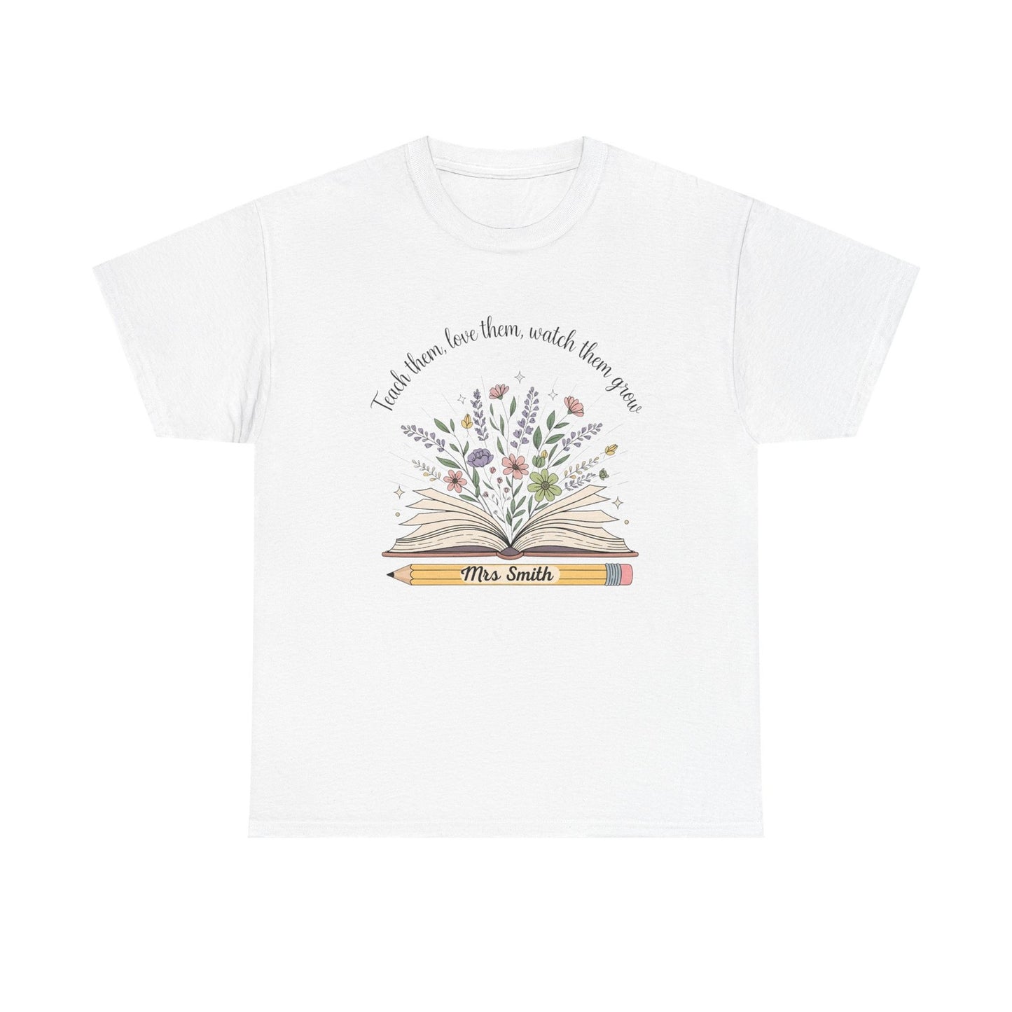 Woman T Shirt Teach Them Love Them Watch Them Grow Boho Teacher Back to School