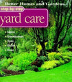 Better Homes & Gardens Step-By-Step Yard Care Guide For Lawns Groundcovers Trees