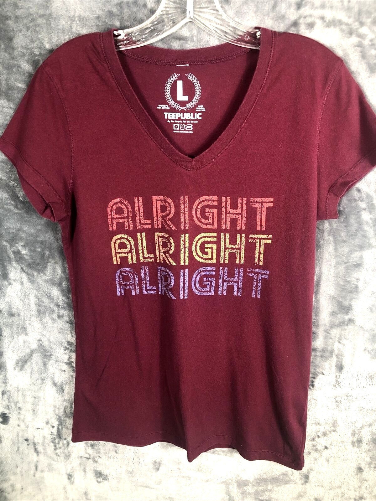 Womens T Shirt Funny "Alright Alright Alright" Shirt Size Adult Large V-Neck