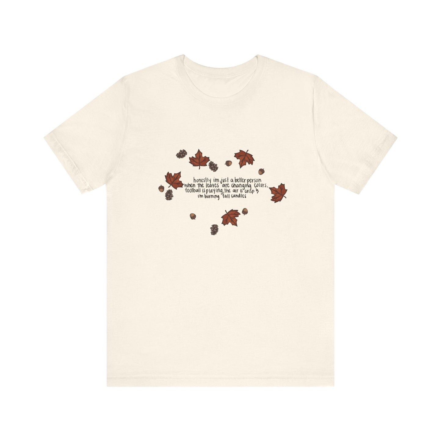 Womans Fall Shirt Autumn Is Calling Im A Better Person Nature Vibes Tee Cozy Top