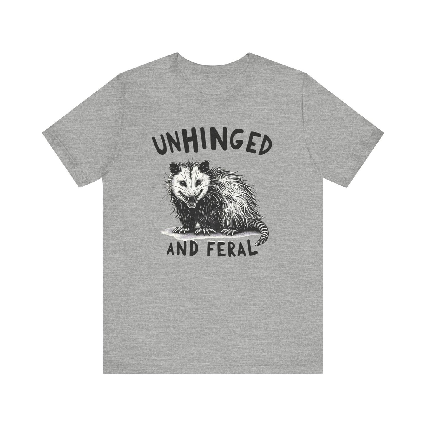 Womans T Shirt Unhinged and Feral Shirt Funny Chaotic Energy Humor Gift for Her 